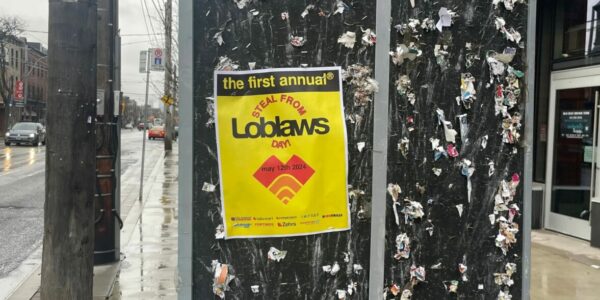 ‘This is dangerous and irresponsible,’ Loblaw responds to posters scattered around Toronto encouraging people to steal from its stores in May